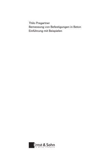 Bemessung Von Befestigungen In Beton Einfuhrung Mit Beispielen Dring Thilo Pregartnerauth