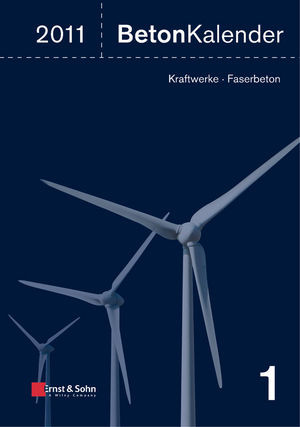 Betonkalender 2011 Schwerpunkte Kraftwerke Faserbeton Konrad Bergmeister