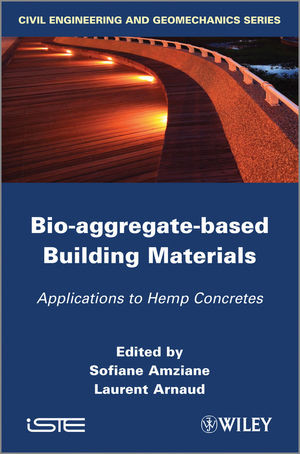 Bioaggregatebased Building Materials Sofiane Amziane Laurent Arnaud
