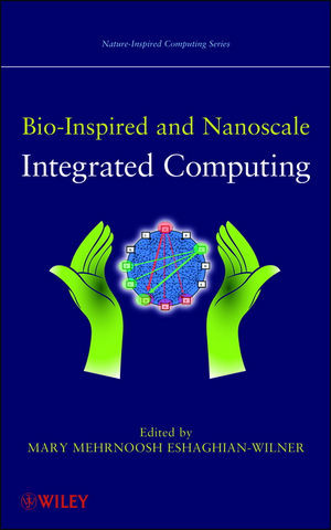 Bioinspired And Nanoscale Integrated Computing Mary Mehrnoosh Eshaghianwilner