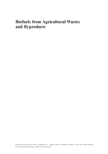Biofuels From Agricultural Wastes And Byproducts Hans P Blaschek