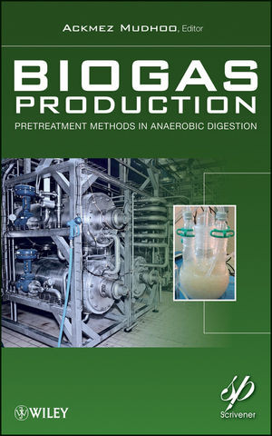 Biogas Production Pretreatment Methods In Anaerobic Digestion Ackmez Mudhoo