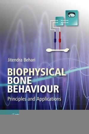 Biophysical Bone Behavior Principles And Applications Jitendra Behariauth