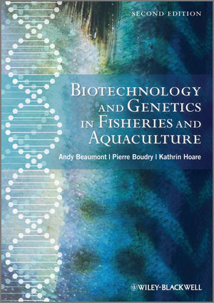 Biotechnology And Genetics In Fisheries And Aquaculture Second Edition Andy Beaumont