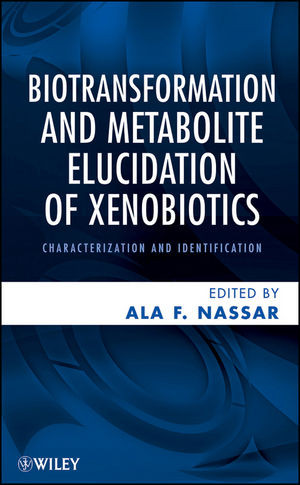 Biotransformation And Metabolite Elucidation Of Xenobiotics Ala F Nassar