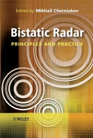 Bistatic Radar Principles And Practice Mikhail Cherniakov