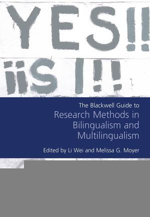 The Blackwell Guide To Research Methods In Bilingualism And Multilingualism Li Wei