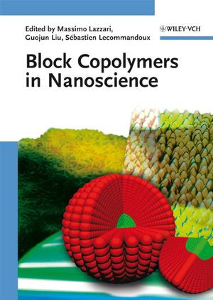 Block Copolymers In Nanoscience Massimo Lazzari Guojun Liu Sebastin Lecommandoux