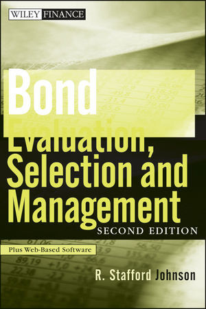 Bond Evaluation Selection And Management Second Edition R Stafford Johnsonauth