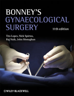 Bonneys Gynaecological Surgery Tenth Edition John M Monaghan