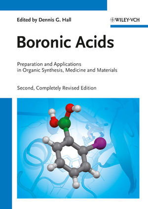 Boronic Acids Preparation And Applications In Organic Synthesis Medicine And Materials In 2 Vol 2 Ed Hall Dennis G Ed