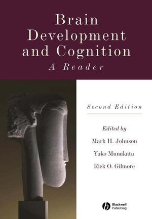 Brain Development And Cognition A Reader Second Edition Mark H Johnson