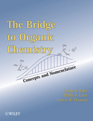 Bridge To Organic Chemistry The Claude H Yoder Phyllis A Leber