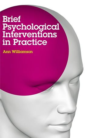 Brief Psychological Interventions In Clinical Practice Ann Williamsonauth