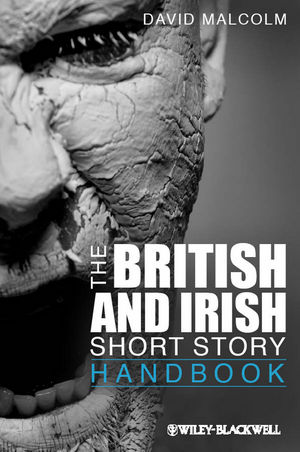The British And Irish Short Story Handbook David Malcolmauth