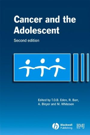 Cancer And The Adolescent Second Edition Tim Eden Ronald Barr