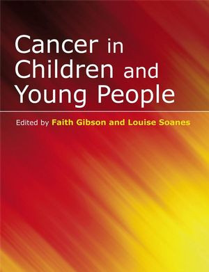 Cancer In Children And Young People Acute Nursing Care Faith Gibson