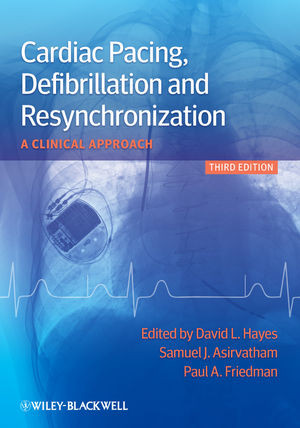 Cardiac Pacing Defibrillation And Resynchronization A Clinical Approach Third Edition Samuel J Asirvatham