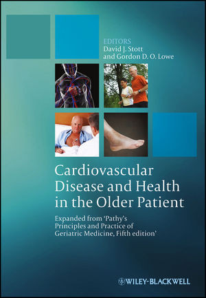 Cardiovascular Disease And Health In The Older Patient Expanded From Pathys Principles And Practice Of Geriatric Medicine Fifth Edition David J Stott