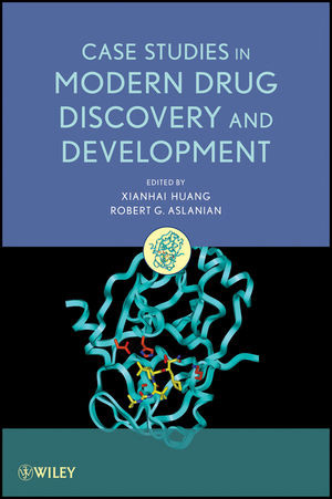 Case Studies In Modern Drug Discovery And Development Xianhai Huang