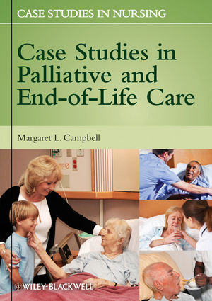 Case Studies In Palliative And Endoflife Care Margaret L Campbell