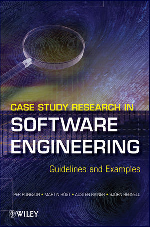 Case Study Research In Software Engineering Guidelines And Examples Per Runeson