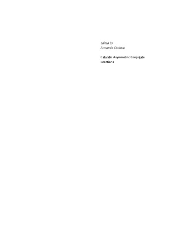 Catalytic Asymmetric Conjugate Reactions Armando Cordova