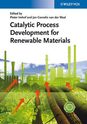 Catalytic Process Development For Renewable Materials Pieter Imhof