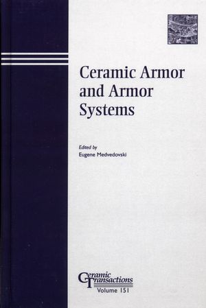 Ceramic Armor And Armor Systems Volume 151 Eugene Medvedovsk