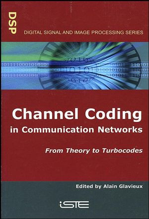 Channel Coding In Communication Networks From Theory To Turbocodes Alain Glavieux