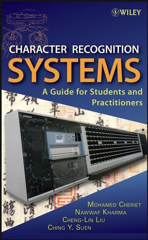 Character Recognition Systems A Guide For Students And Practioners 1st Edition Mohamed Cheriet
