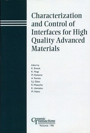 Characterization Control Of Interfaces For High Quality Advanced Materials Volume 146 Kevin Ewsuk