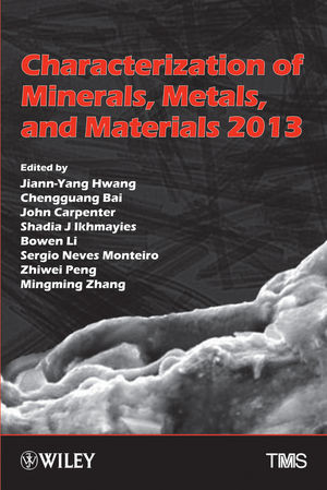 Characterization Of Minerals Metals And Materials 2013 Jiannyang Hwang