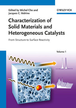 Characterization Of Solid Materials And Heterogeneous Catalysts From Structure To Surface Reactivity Volume 12 Michel Che