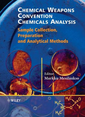 Chemical Weapons Convention Chemicals Analysis Sample Collection Preparation And Analytical Methods Markku Mesilaakso
