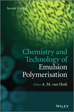 Chemistry And Technology Of Emulsion Polymerisation Second Edition A M Van Herk