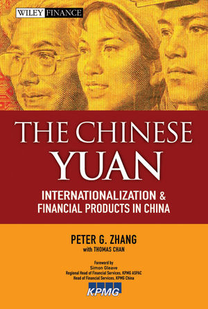 The Chinese Yuan Internationalization And Financial Products In China 1st Edition Peter G Zhang