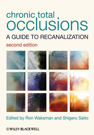 Chronic Total Occlusions A Guide To Recanalization Ron Waksman