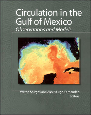 Circulation In The Gulf Of Mexico Observations And Models Wilton Sturges