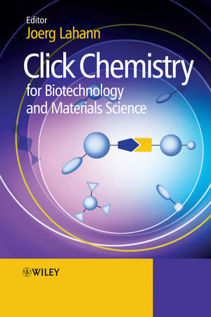 Click Chemistry For Biotechnology And Materials Science Joerg Lahann