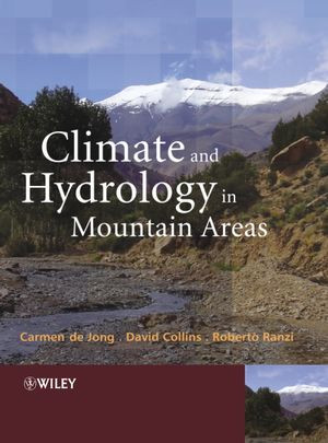 Climate And Hydrology In Mountain Areas Carmen De Jong David N Collins
