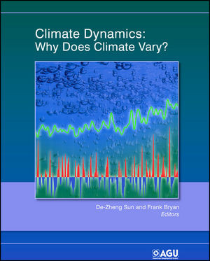 Climate Dynamics Why Does Climate Vary Dezheng Sun Frank Bryan