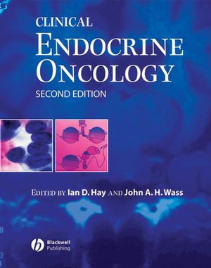 Clinical Endocrine Oncology Second Edition Ian D Hay John A H Wass