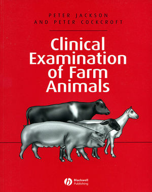 Clinical Examination Of Farm Animals Peter Jackson Peter Cockcroft