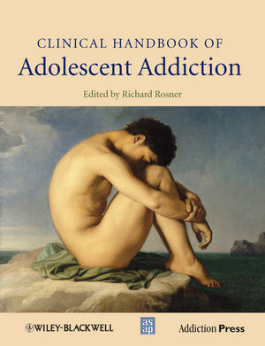Clinical Handbook Of Adolescent Addiction Richard Rosner