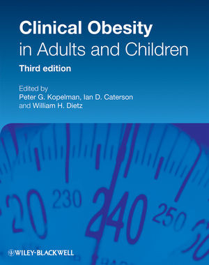 Clinical Obesity In Adults And Children Third Edition Peter G Kopelman