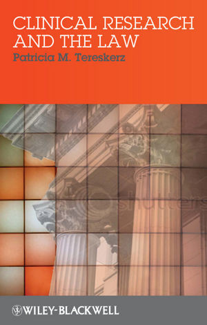 Clinical Research And The Law Patricia M Tereskerzauth
