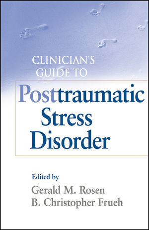 Clinicians Guide To Posttraumatic Stress Disorder Gerald M Rosen