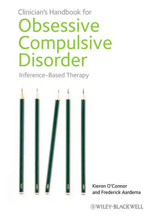 Clinicians Handbook For Obsessivecompulsive Disorder Inferencebased Therapy Kieron Oconnor