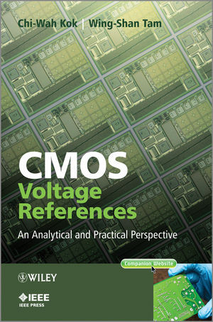 Cmos Voltage References An Analytical And Practical Perspective Chiwah Kok